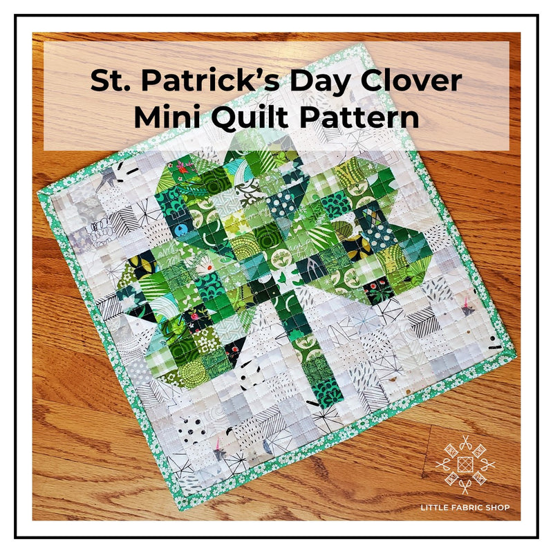 St. Patrick's Day Clover Mini Quilt Pattern Tutorial | Little Fabric Shop Blog