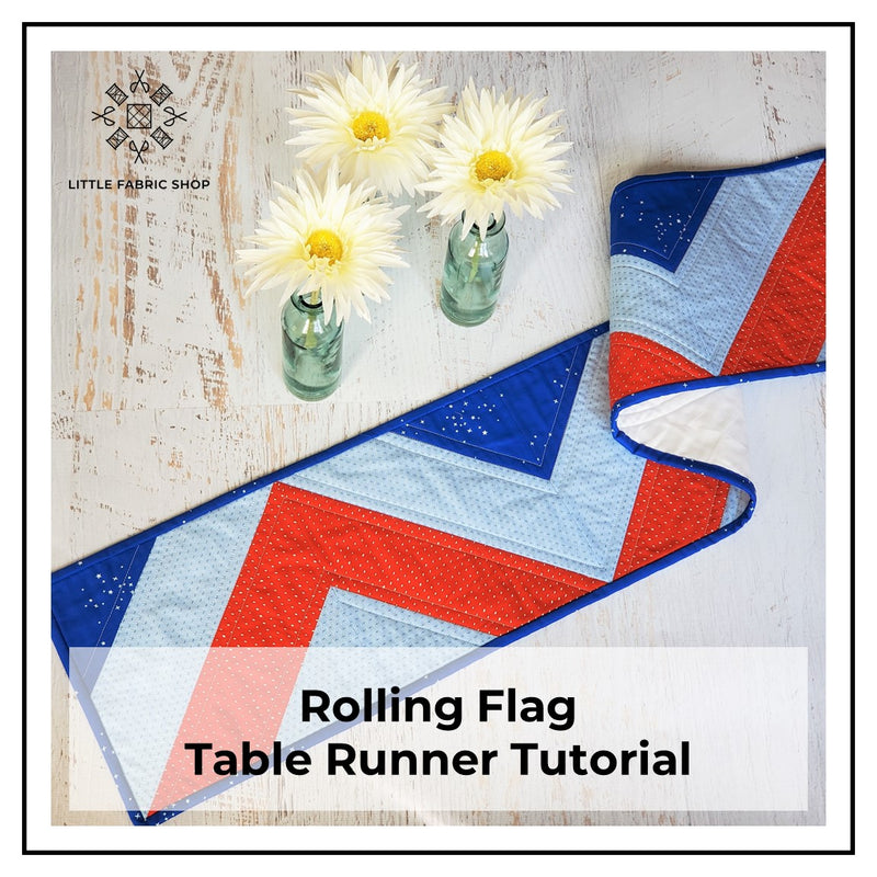 Rolling Flag Table Runner Tutorial | Little Fabric Shop
