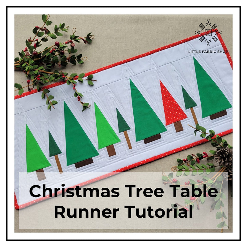 Christmas Tree Table Runner Tutorial | Free Little Fabric Shop Sewing Pattern | Foundation Paper Piecing