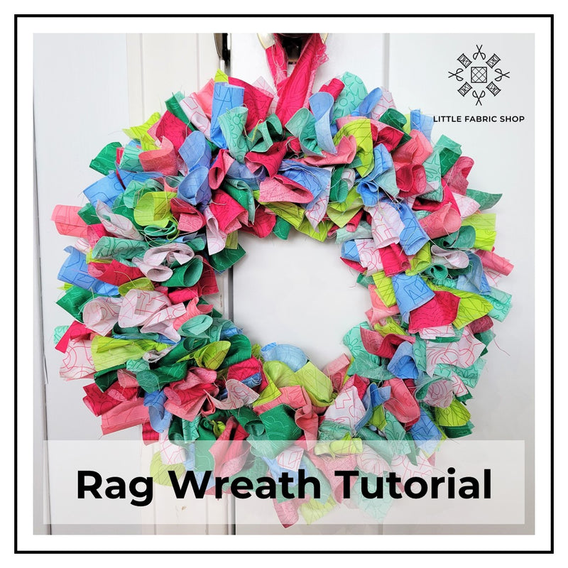 Rag Wreath Tutorial with Festive Fabrics | Little Fabric Shop Blog