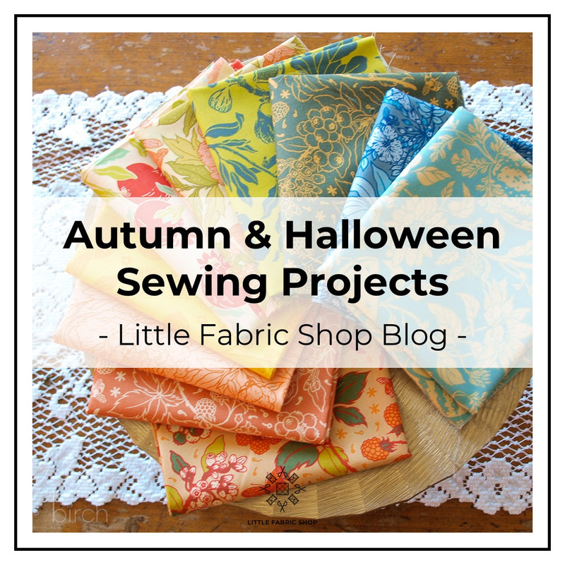 Autumn & Halloween Sewing Projects for 2024 | Little Fabric Shop Blog