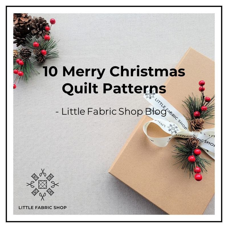 10 Merry Christmas Quilt Patterns | Little Fabric Shop Blog