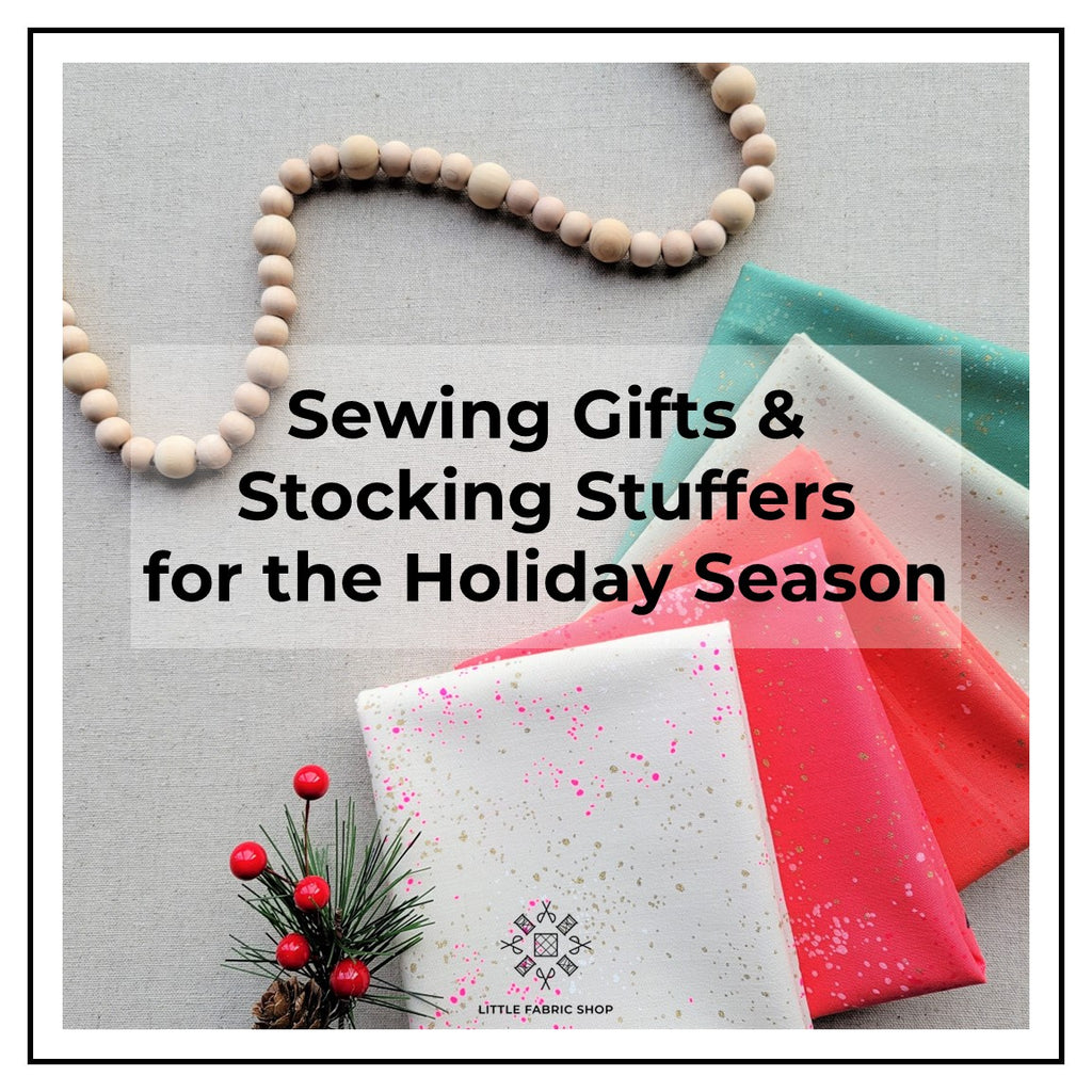 Sewing Gifts & Stocking Stuffers for the Holiday Season