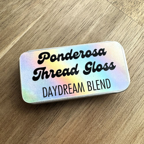 Thread Gloss | Hand Sewing Conditioner | Daydream Blend | Ponderosa Thread Gloss