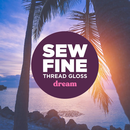 Thread Gloss | Hand Sewing Conditioner | Dream | Sew Fine Thread Gloss