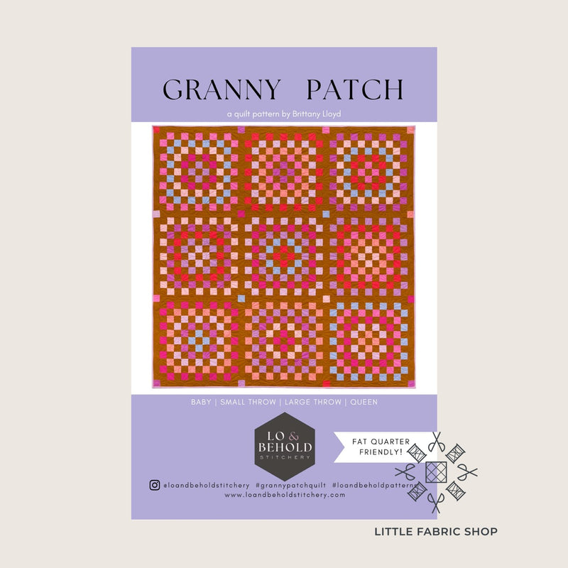 Granny Patch | Quilt Pattern | Lo & Behold Stitchery