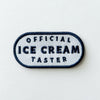 Official Ice Cream Taster Embroidered Patch | Field Trip Threads