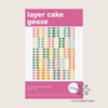 Layer Cake Geese | Quilt Pattern | Allison Ramsing