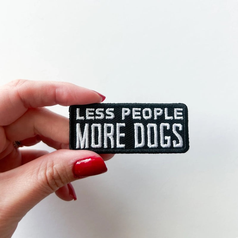 Less People More Dogs Embroidered Patch | Field Trip Threads