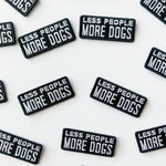 Less People More Dogs Embroidered Patch | Field Trip Threads