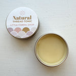 Thread Gloss | Natural Thread Tonic | Little Fabric Shop | Natural Unbleached Thread Conditioner Produced in Small Batches