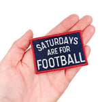 Saturdays Are For Football Embroidered Patch | Field Trip Threads