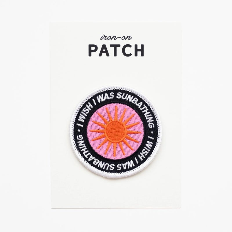 I Wish I Was Sunbathing Embroidered Patches | Union Made