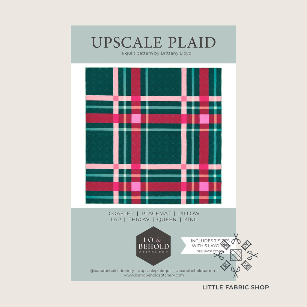 Upscale Plaid | Quilt Pattern | Lo & Behold Stitchery