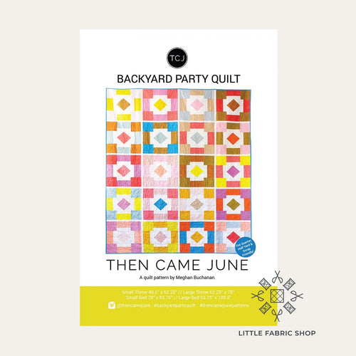 Backyard Party Quilt | Quilt Pattern | Then Came June