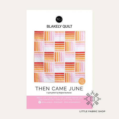 Blakely Quilt | Quilt Pattern | Then Came June