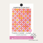 Campfire Glow Quilt | Quilt Pattern | Then Came June