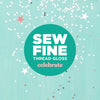 Thread Gloss | Hand Sewing Conditioner | Celebrate | Sew Fine Thread Gloss