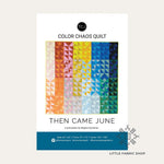 Color Chaos Quilt | Quilt Pattern | Then Came June