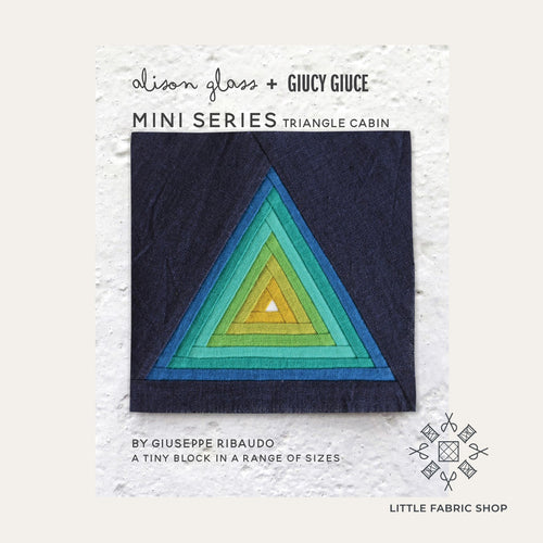 Alison Glass + Giucy Giuce Mini Series | Triangle Cabin