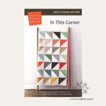 In This Corner | Quilt Pattern | Denyse Schmidt Quilts