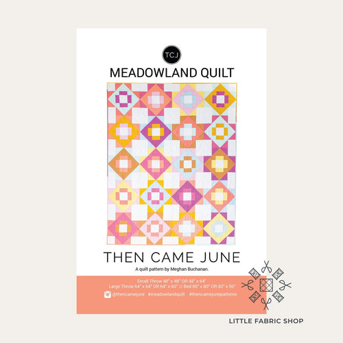 Meadowland Quilt | Quilt Pattern | Then Came June