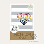 Piece & Love Quilt | Quilt Pattern | The Cloth Parcel