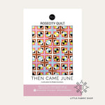Rosecity Quilt | Quilt Pattern | Then Came June
