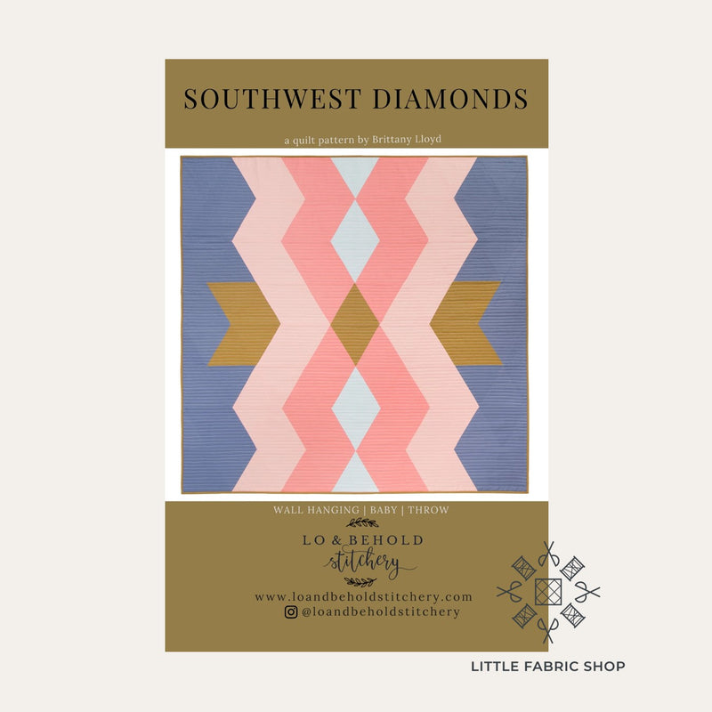 Southwest Diamonds | Quilt Pattern | Lo & Behold Stitchery