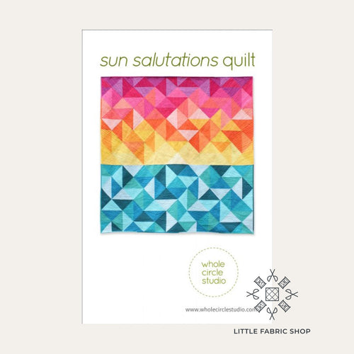 Sun Salutations | Quilt Pattern | Whole Circle Studio