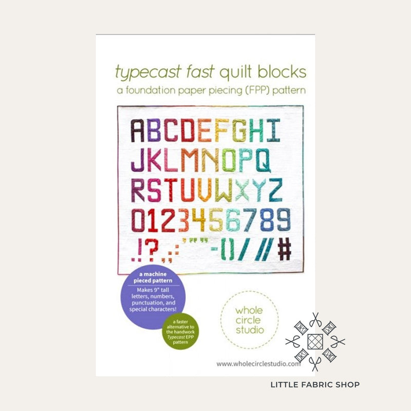 Typecast Fast Quilt Blocks | Quilt Pattern | Whole Circle Studio