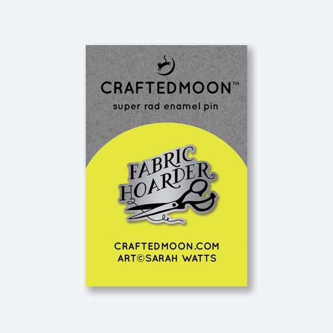 Fabric Hoarder Enamel Pin | by, Sarah Watts of Crafted Moon